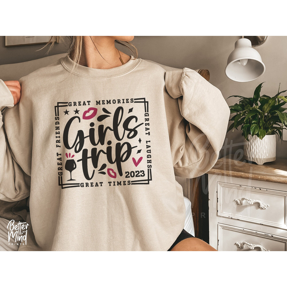 Girl's Trip 2023 SVG PNG, Girl's Weekend 2023 Svg, Great Times, Girls Vacation Svg, Girls Night Out svg, Great Memories Svg files Cricut - 2.jpg