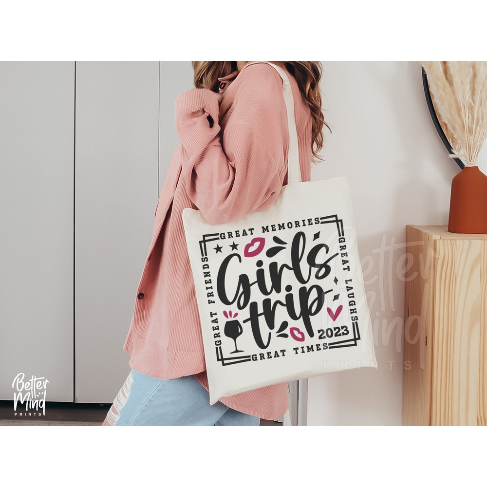 Girl's Trip 2023 SVG PNG, Girl's Weekend 2023 Svg, Great Times, Girls Vacation Svg, Girls Night Out svg, Great Memories Svg files Cricut - 3.jpg