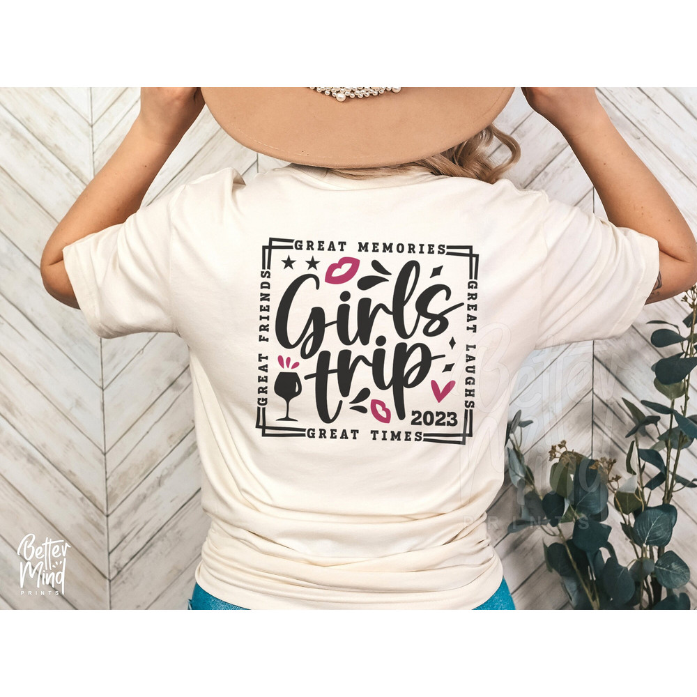Girl's Trip 2023 SVG PNG, Girl's Weekend 2023 Svg, Great Times, Girls Vacation Svg, Girls Night Out svg, Great Memories Svg files Cricut - 5.jpg