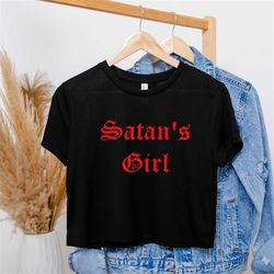satan's girl crop shirt, sarcastic shirt, custom satan tank, 666 satan tee, gothic crop top, gift for metal fans, aesthe
