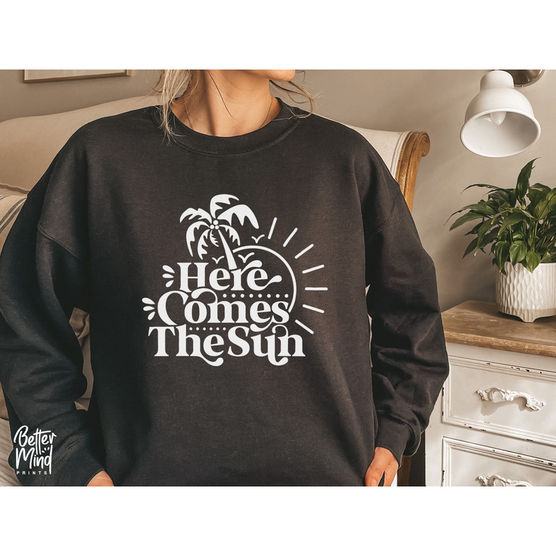 Here Comes the Sun SVG PNG, Hawaii Svg, Vacation Svg, Summer Shirt Gift Svg, Beach Life Svg, Summer Quote Svg, Beach Vibes Svg - 5.jpg