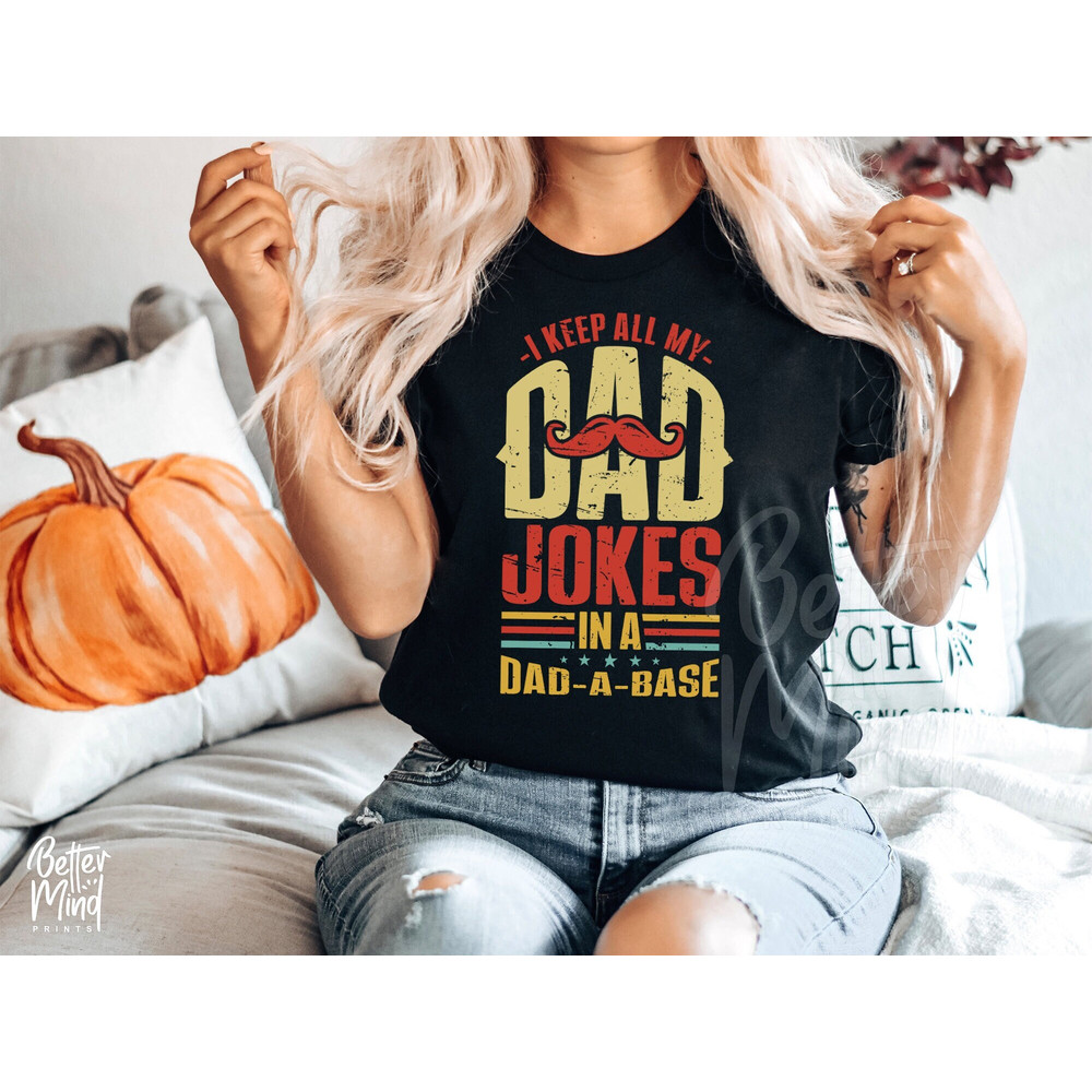 I Keep All My Dad Jokes In A Dad A Base SVG, Father's Day, Dad Day, Dad Svg, Dad A Base, Dad Jokes, Svg, Png Files For Cricut Sublimation - 1.jpg