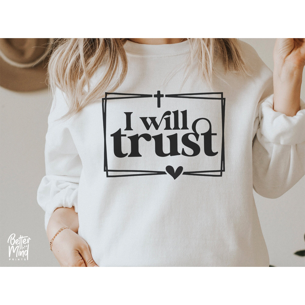 I Will Trust SVG, Created With a Purpose Svg, Christian Svg, Religious Svg, Faith Svg, Jesus Svg, You Matter, Worthy Svg, Cricut, Silhouette - 3.jpg