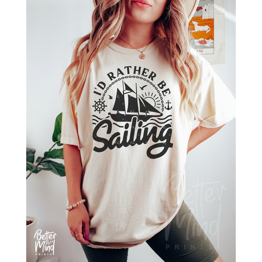 I'd Rather Be Sailing Svg Png, Happy Sailor Svg, Sailor Shirt Svg, Sail Boat Svg, Sailor Quote Svg, Beach Life Svg, Sublimation Download - 1.jpg
