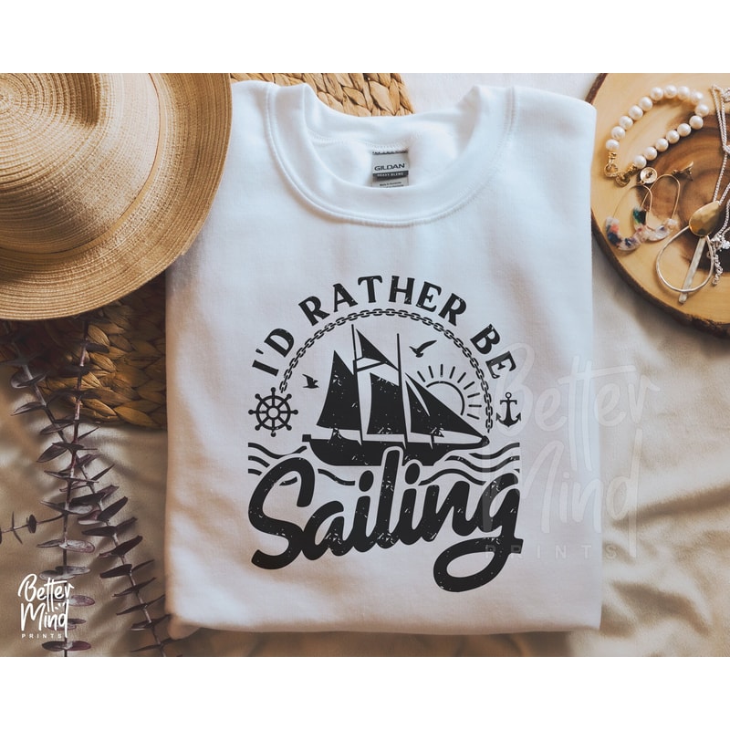 I'd Rather Be Sailing Svg Png, Happy Sailor Svg, Sailor Shirt Svg, Sail Boat Svg, Sailor Quote Svg, Beach Life Svg, Sublimation Download - 5.jpg