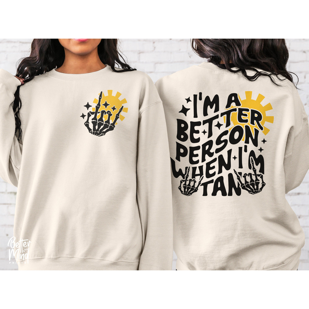 I'm A Better Person When I'm Tan SVG, Summer Svg, Trendy Summer Svg, Summer Png, Tan Svg, Tan Png, Trendy Tan Svg, Trendy Svg, Trendy Png - 1.jpg