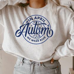 in april we wear blue svg, autism awareness svg, autism svg, in april svg, autism shi