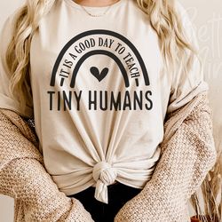 it is a good day to teach tiny humans svg png, teacher svg, teacher life, teacher shi