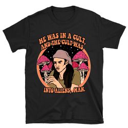 he was in a cult dazed and confused shirt, dazed and confused t shirt, dazed and confused tshirt, comedy movie shirt