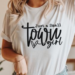 just a small town girl svg png pdf , country girl svg, small town girl svg, positive