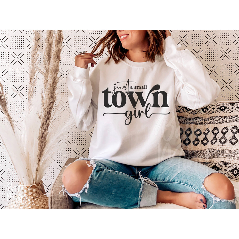 Just a Small Town Girl SVG PNG, Country Girl Svg, Teen Shirt Svg, Mom Mode Svg, Southern Girl Svg, Small Town Girl Svg, Positive svg - 3.jpg
