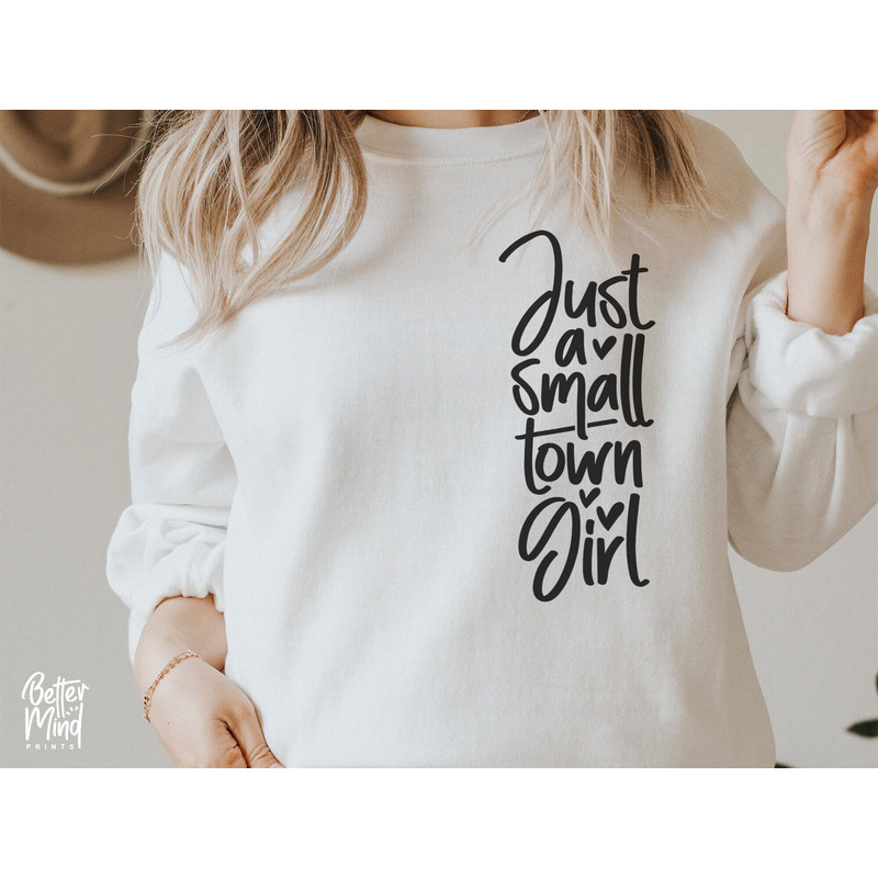 Just a Small Town Girl SVG, Country Girl Svg, Small Town Girl Svg, Positive svg, Mom Mode Svg, Southern Girl Svg, Teen Shirt Svg - 1.jpg