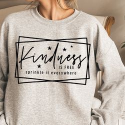 kindness is free sprinkle it everywhere svg png, positive quote svg, kind svg, mom li
