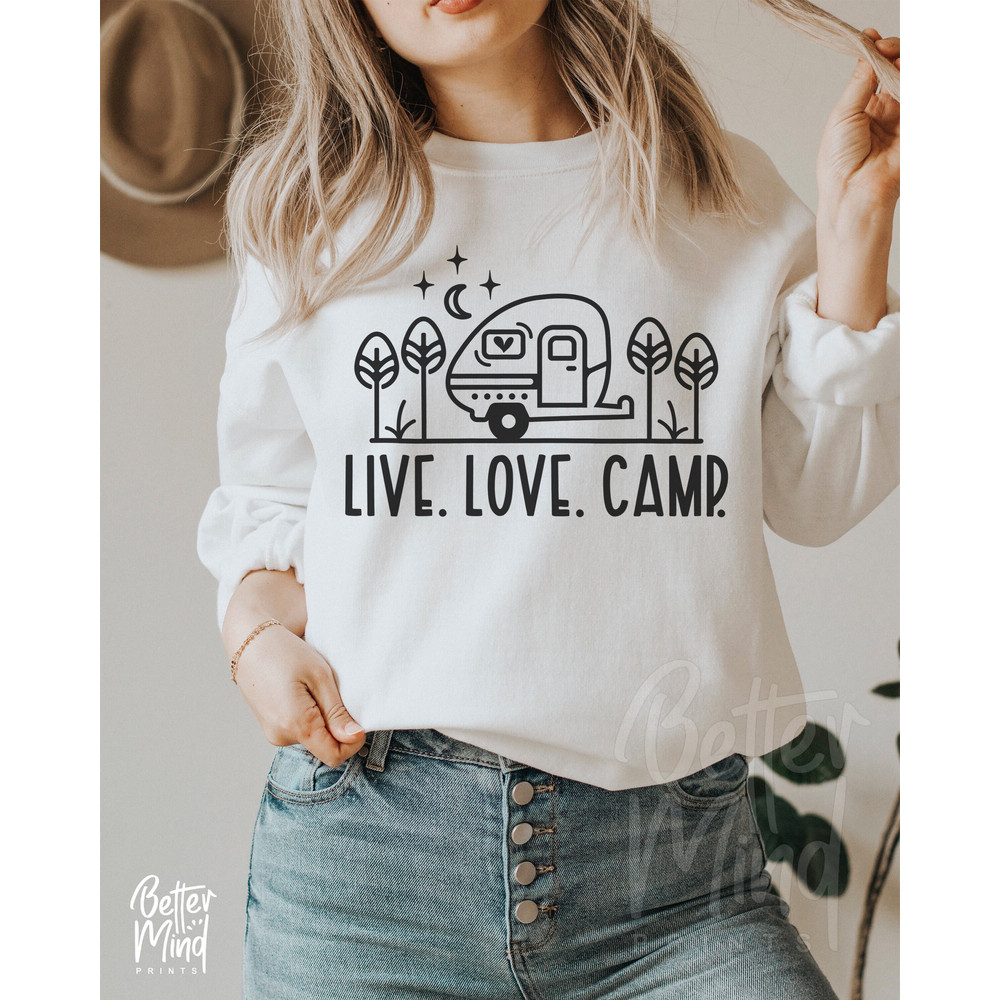 Live Love Camp SVG PNG Camping SVG Cricut Camp Life Svg Adventure Svg Camping Shirt Svg Happy Camper svg Funny Camping Svg - 1.jpg