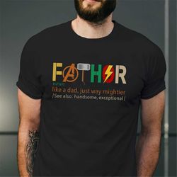 fathor shirt, father's day tee gift for dad, dad jokes shirt, fathor like a dad just way mightier funny t-shirt, dad bir
