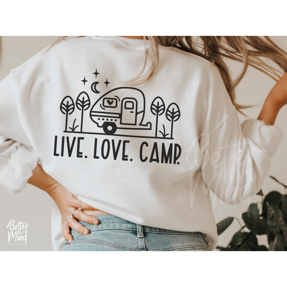 Live Love Camp SVG PNG Camping SVG Cricut Camp Life Svg Adventure Svg Camping Shirt Svg Happy Camper svg Funny Camping Svg - 2.jpg