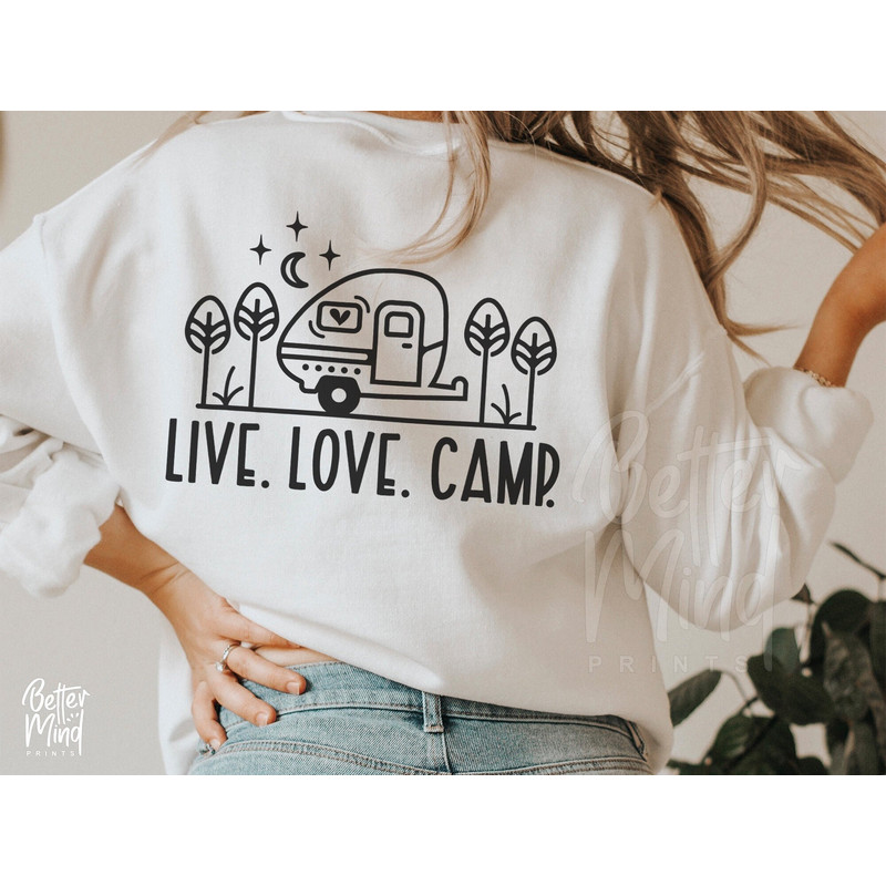 Live Love Camp SVG PNG Camping SVG Cricut Camp Life Svg Adventure Svg Camping Shirt Svg Happy Camper svg Funny Camping Svg - 2.jpg