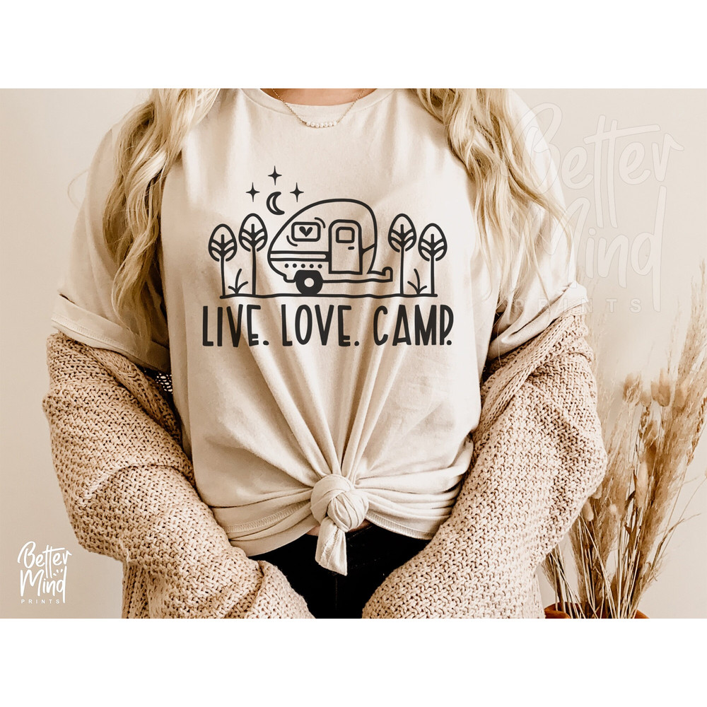 Live Love Camp SVG PNG Camping SVG Cricut Camp Life Svg Adventure Svg Camping Shirt Svg Happy Camper svg Funny Camping Svg - 4.jpg