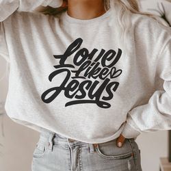 love like jesus svg, christian scripture svg, bible quote svg, bible verse svg, chris