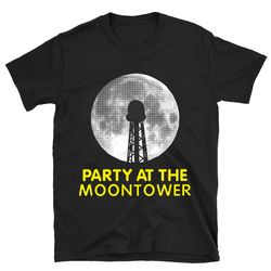 party at the moontower dazed and confused t shirt, dazed and confused shirt, dazed and confused tshirt, comedy movie