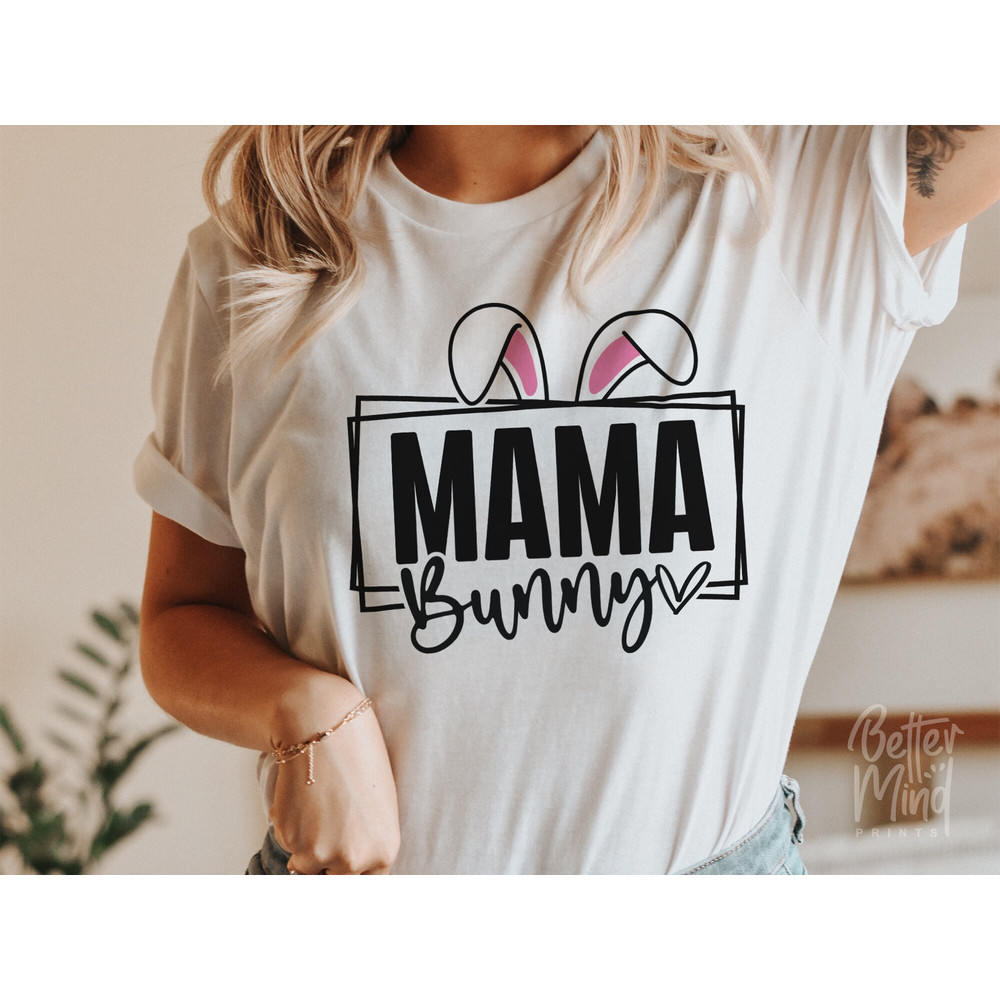 Mama Bunny SVG PNG PDF, Easter Mama Shirt Svg, Bunny Mama Svg, Easter Shirt Svg, Happy Easter Svg, Bunny Svg, Easter Svg, Easter Bunny Svg - 1.jpg