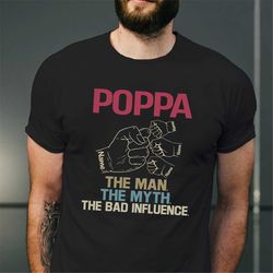 personalized poppa the man the myth the bad influence t-shirt, grandpa gift, papa shirt, custom poppa and kid holding ha