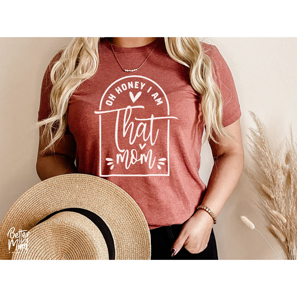 Oh honey I am that mom SVG PNG PDF, Mom Svg, Mother Svg, Mother's Day Svg, Mom Mug Svg, Honey svg, Mothers Day Svg, Svg Files For Cricut - 2.jpg