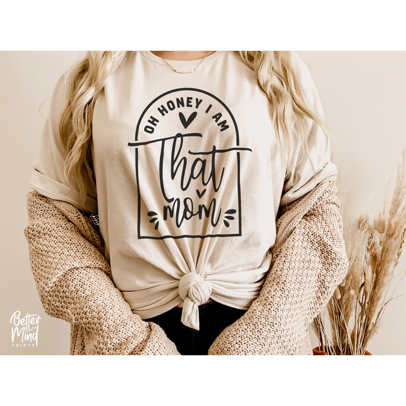 Oh honey I am that mom SVG PNG PDF, Mom Svg, Mother Svg, Mother's Day Svg, Mom Mug Svg, Honey svg, Mothers Day Svg, Svg Files For Cricut - 4.jpg
