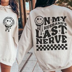 on my husbands last nerve svg, wife life svg png, trendy svg png, wife shirt, wifey s