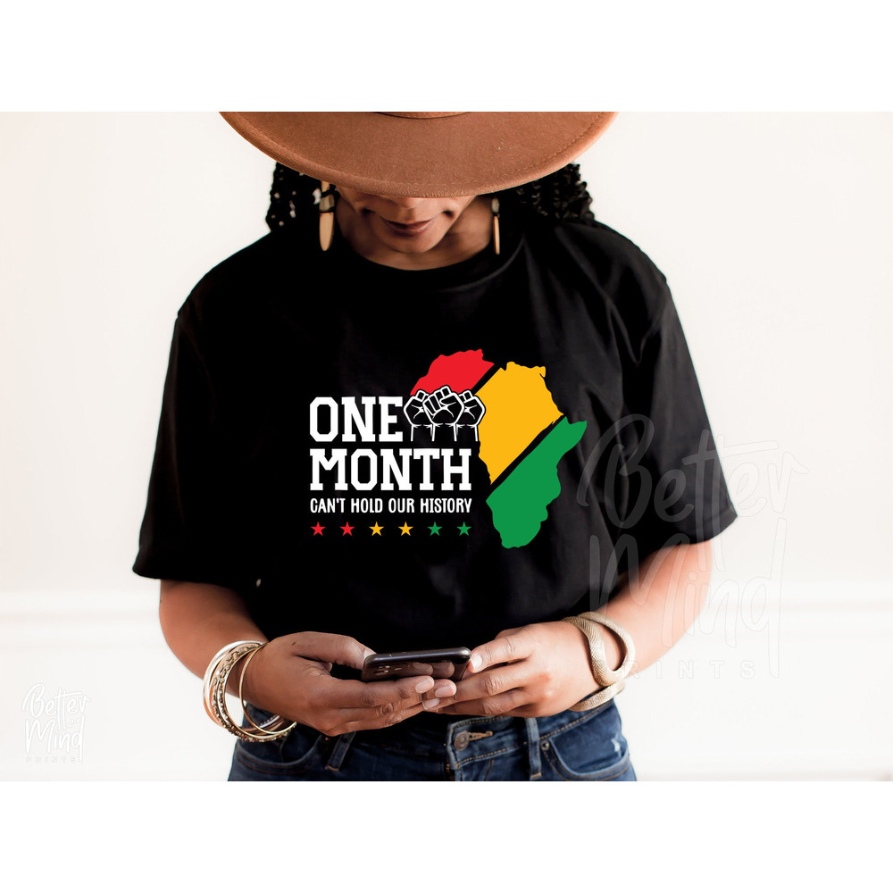 One Month Can't Hold Our History SVG PNG, Juneteenth Svg, Juneteenth Shirt Svg, Free-ish Svg, June 19 Svg, 1865 Svg, Juneteenth 1865 Svg - 1.jpg