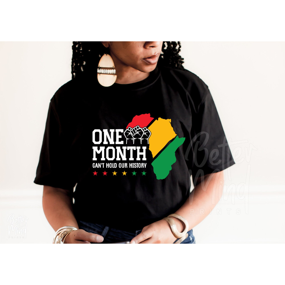 One Month Can't Hold Our History SVG PNG, Juneteenth Svg, Juneteenth Shirt Svg, Free-ish Svg, June 19 Svg, 1865 Svg, Juneteenth 1865 Svg - 3.jpg