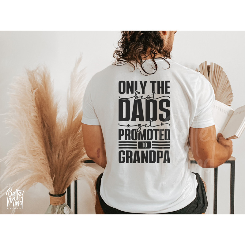Only The Best Dads get Promoted To Grandpa SVG PNG, Promoted To Grandpa SVG, Father's Day Svg, Daddy svg, Grandpa Svg Instant Download - 2.jpg