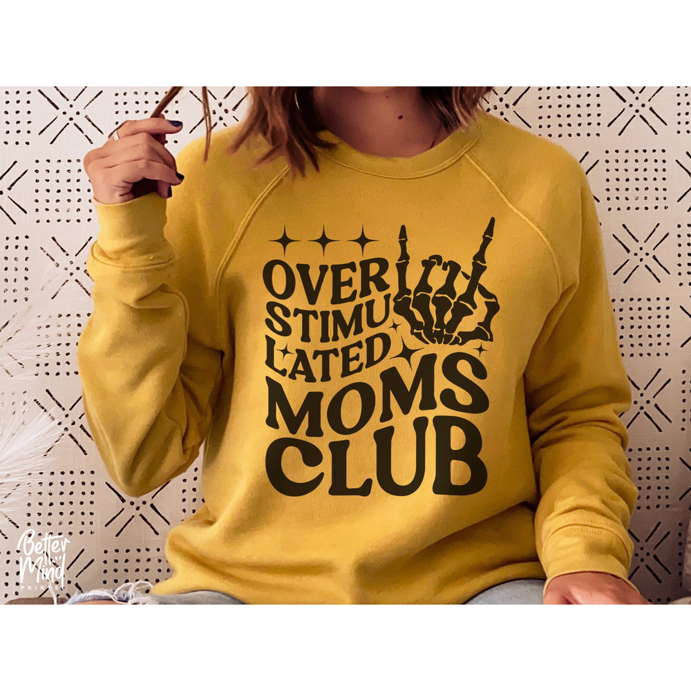 Overstimulated Moms Club SVG, Mom Life, Mom mode, Sarcastic Mom, Mom Shirt Svg, Mother's Day Svg, Funny Mom Cricut Silhouette - 2.jpg