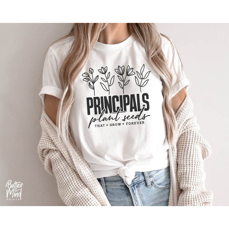 Principals Plant Seeds That Grow Forever SVG, Teacher flower Svg, Gifts for teacher Svg, Teachers Day, Funny Teacher Shirt Svg - 1.jpg