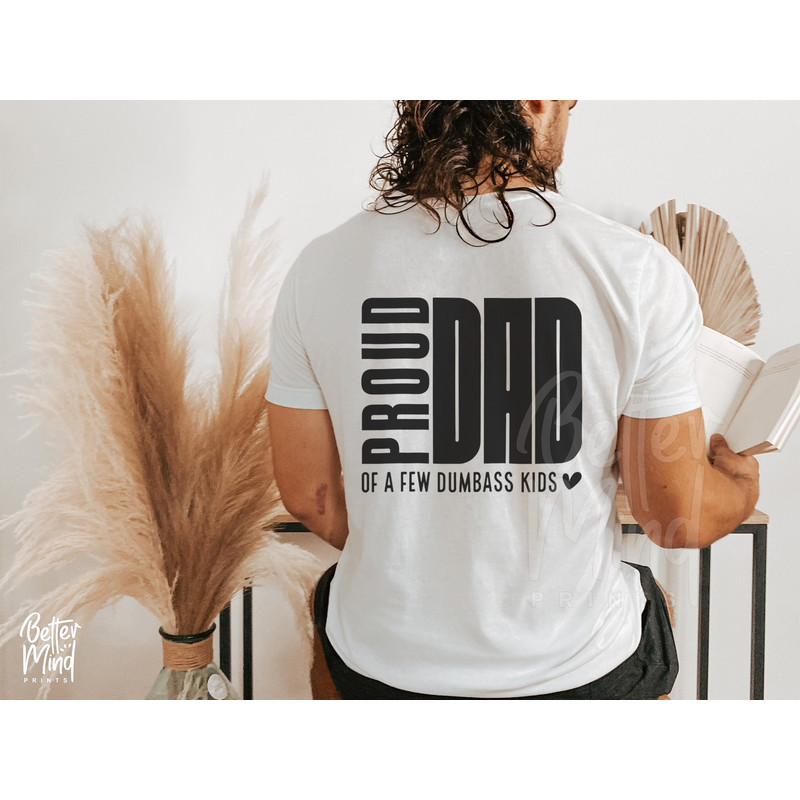 Proud Dad SVG PNG, Dad Svg, Funny Dad Svg, Father’s Day Svg, Dad Quote Svg, Dad Svg Designs, Dad Shirt Svg, Gift for Dad Svg, Cut files - 5.jpg