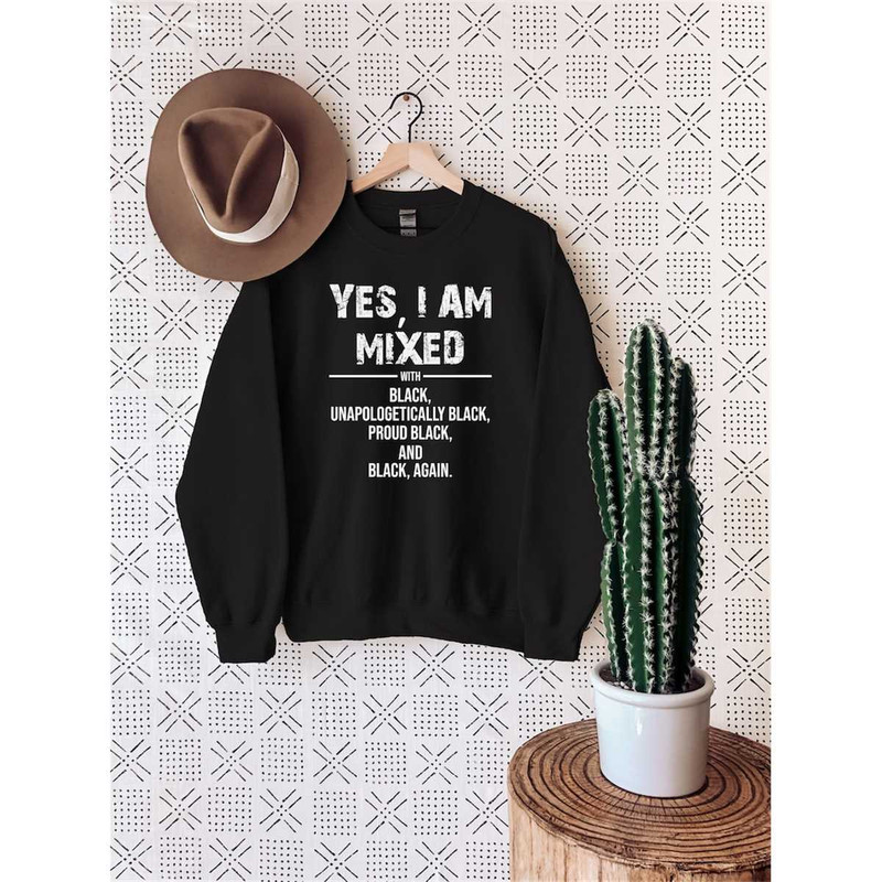 MR-362023165825-yes-i-am-mix-with-black-sweatshirt-unapologetically-black-image-1.jpg