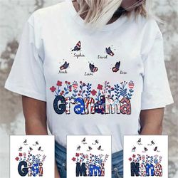 personalized butterflies grandma shirt, mimi flowers with grandkid names custom shirt, 4th of july shirt, butterfly nana