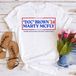doc brown marty mcfly 2024 election t-shirt, for president vote shirt, 80s movie funny elect unisex tee