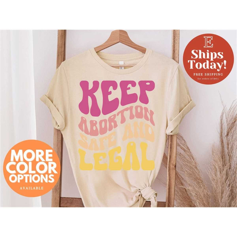 MR-362023174426-keep-abortion-safe-and-legal-shirt-feminist-t-shirt-pro-image-1.jpg