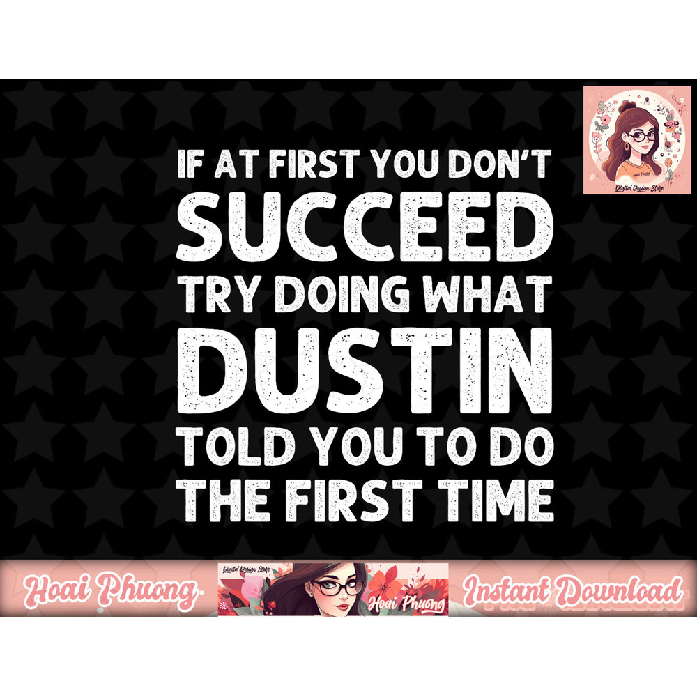 DUSTIN Gift Name Personalized Birthday Funny Christmas Joke png, instant download.jpg