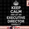 EXECUTIVE DIRECTOR Gift Funny Job Title Profession Birthday png, instant download.jpg
