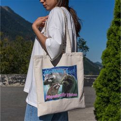 mentally sick physically thicc raccoon meme tote bag -funny tote bag,possum bag,raccoon tote bag,raccoon bag,mentally si