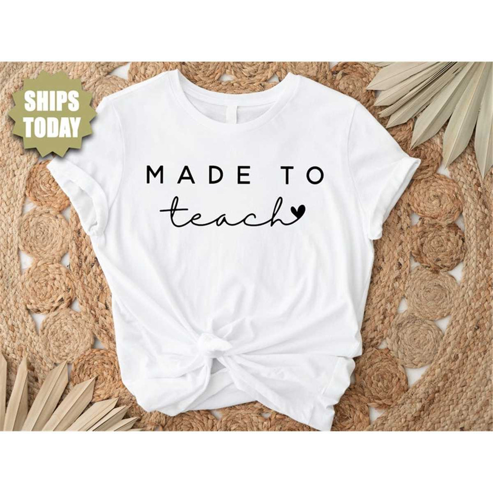 MR-36202318853-teacher-shirt-made-to-teach-sweatshirt-teaching-shirt-gift-image-1.jpg