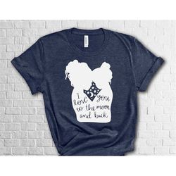 i love you to the moon and back shirt, matching mother and daughter tee, mother's day shirt, mother and daughter shirt,