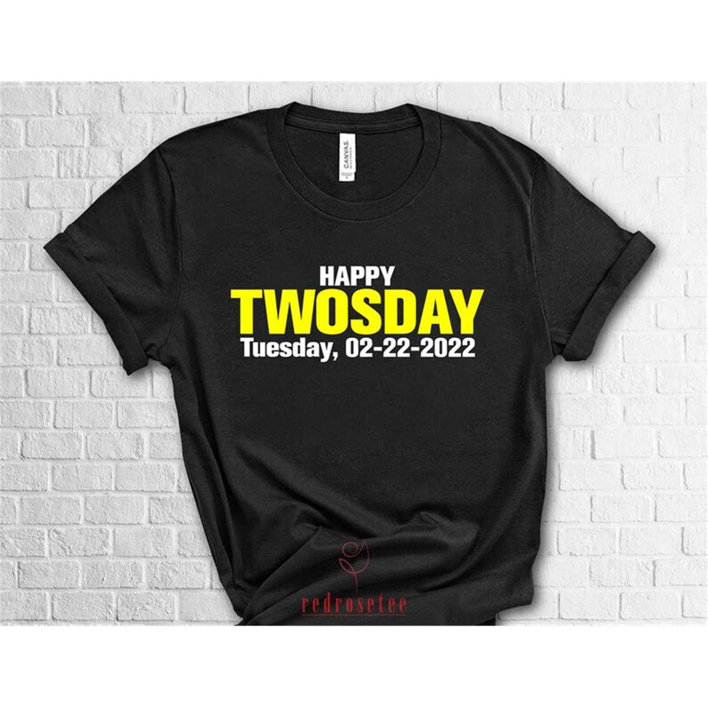 MR-36202319917-happy-twosday-2-22-2023-shirt-birthdays-2023-shirt-funny-image-1.jpg