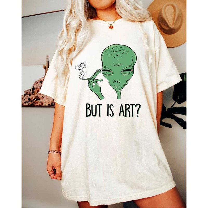 MR-362023192153-but-is-art-shirt-graphic-teesgraphic-hoodiesalien-image-1.jpg