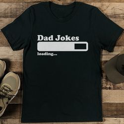 Dad Jokes Loading Tee