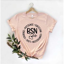 BSN Shirt, Bsn Life Tee, Nursing School T-Shirt, Graduation Gift, Nurse Custom Shirt, Nurse Life Clothing