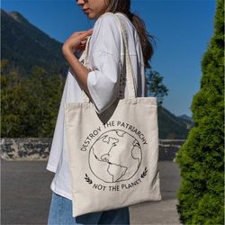 destroy the patriarchy not the planet tote bag-aesthetic tote bag,artsy tote bag,art tote bag,aesthetic tote,be kind tot