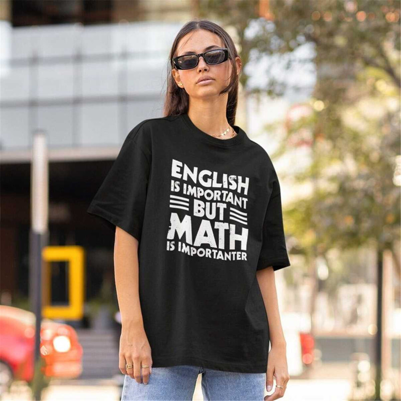 MR-362023195526-english-is-important-but-math-is-importanter-shirt-teacher-image-1.jpg
